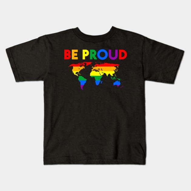 Be Proud LGBT Gay Pride Month Kids T-Shirt by WilliamHoraceBatezell